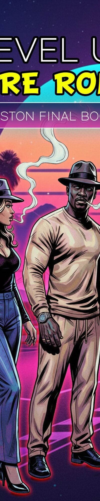 Final Book 4: Level Up – Houston by Andre J. Roland